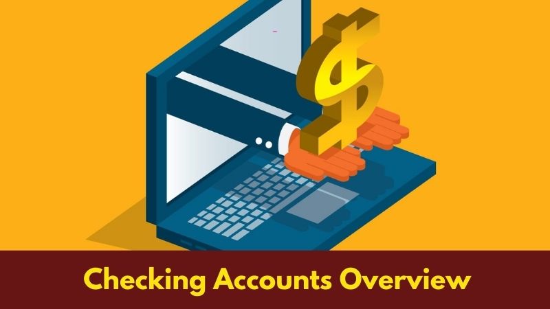 Checking Accounts Overview